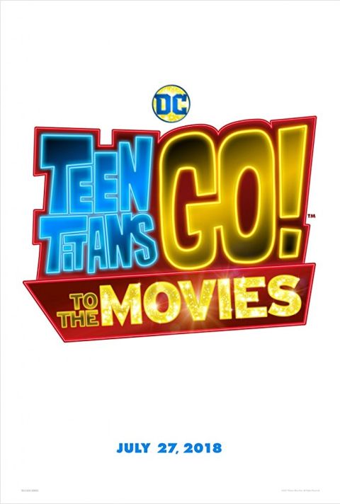 warner brothers pictures, movie posters, teen titans go to the movies